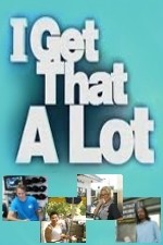 Watch I Get That a Lot Soap2day